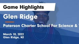 Glen Ridge  vs Paterson Charter School For Science & Technology Game Highlights - March 10, 2022