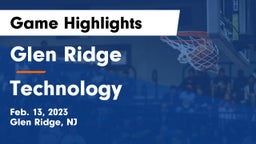 Glen Ridge  vs Technology  Game Highlights - Feb. 13, 2023