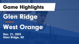 Glen Ridge  vs West Orange  Game Highlights - Dec. 21, 2023