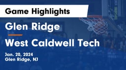 Glen Ridge  vs West Caldwell Tech Game Highlights - Jan. 20, 2024