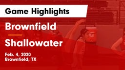 Brownfield  vs Shallowater Game Highlights - Feb. 4, 2020