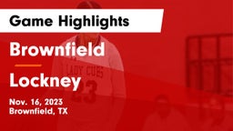 Brownfield  vs Lockney  Game Highlights - Nov. 16, 2023