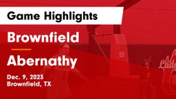Brownfield  vs Abernathy  Game Highlights - Dec. 9, 2023