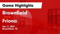 Brownfield  vs Friona  Game Highlights - Jan. 5, 2024
