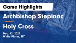 Archbishop Stepinac  vs Holy Cross  Game Highlights - Dec. 12, 2023