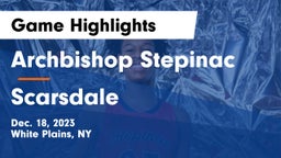 Archbishop Stepinac  vs Scarsdale  Game Highlights - Dec. 18, 2023