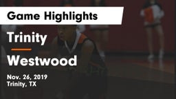 Trinity  vs Westwood  Game Highlights - Nov. 26, 2019