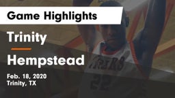 Trinity  vs Hempstead  Game Highlights - Feb. 18, 2020