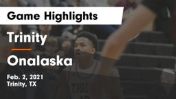 Trinity  vs Onalaska  Game Highlights - Feb. 2, 2021