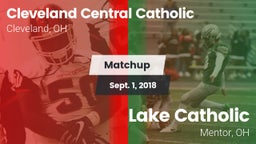 Matchup: Cleveland Central vs. Lake Catholic  2018
