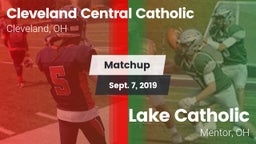 Matchup: Cleveland Central vs. Lake Catholic  2019