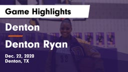 Denton  vs Denton Ryan  Game Highlights - Dec. 22, 2020