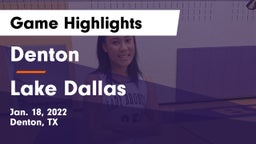 Denton  vs Lake Dallas  Game Highlights - Jan. 18, 2022