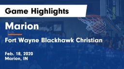 Marion  vs Fort Wayne Blackhawk Christian Game Highlights - Feb. 18, 2020