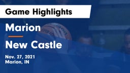Marion  vs New Castle  Game Highlights - Nov. 27, 2021