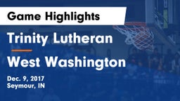 Trinity Lutheran  vs West Washington  Game Highlights - Dec. 9, 2017