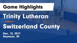 Trinity Lutheran  vs Switzerland County  Game Highlights - Dec. 15, 2017