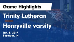 Trinity Lutheran  vs Henryville varsity Game Highlights - Jan. 5, 2019