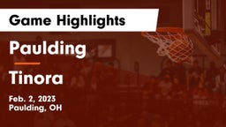 Paulding  vs Tinora  Game Highlights - Feb. 2, 2023