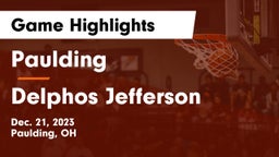 Paulding  vs Delphos Jefferson  Game Highlights - Dec. 21, 2023
