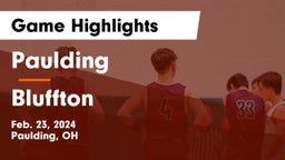 Paulding  vs Bluffton  Game Highlights - Feb. 23, 2024