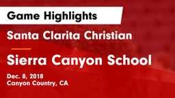 Santa Clarita Christian  vs Sierra Canyon School Game Highlights - Dec. 8, 2018