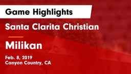 Santa Clarita Christian  vs Milikan  Game Highlights - Feb. 8, 2019