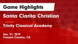 Santa Clarita Christian  vs Trinity Classical Academy  Game Highlights - Jan. 31, 2019