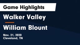 Walker Valley  vs William Blount Game Highlights - Nov. 21, 2020