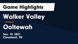 Walker Valley  vs Ooltewah Game Highlights - Jan. 19, 2021