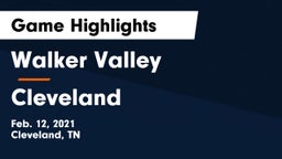 Walker Valley  vs Cleveland  Game Highlights - Feb. 12, 2021