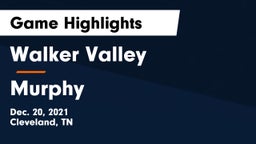 Walker Valley  vs Murphy  Game Highlights - Dec. 20, 2021