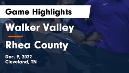 Walker Valley  vs Rhea County  Game Highlights - Dec. 9, 2022
