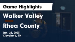 Walker Valley  vs Rhea County  Game Highlights - Jan. 25, 2023