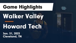 Walker Valley  vs Howard Tech  Game Highlights - Jan. 31, 2023
