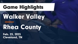 Walker Valley  vs Rhea County  Game Highlights - Feb. 23, 2023