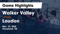 Walker Valley  vs Loudon  Game Highlights - Nov. 13, 2023