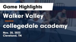 Walker Valley  vs collegedale academy Game Highlights - Nov. 20, 2023