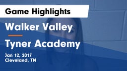 Walker Valley  vs Tyner Academy  Game Highlights - Jan 12, 2017