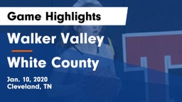 Walker Valley  vs White County Game Highlights - Jan. 10, 2020