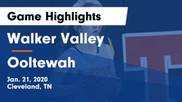 Walker Valley  vs Ooltewah Game Highlights - Jan. 21, 2020