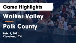 Walker Valley  vs Polk County Game Highlights - Feb. 2, 2021