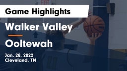 Walker Valley  vs Ooltewah Game Highlights - Jan. 28, 2022