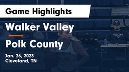 Walker Valley  vs Polk County  Game Highlights - Jan. 26, 2023