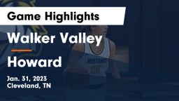 Walker Valley  vs Howard  Game Highlights - Jan. 31, 2023