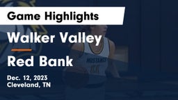 Walker Valley  vs Red Bank  Game Highlights - Dec. 12, 2023
