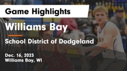 Williams Bay  vs School District of Dodgeland Game Highlights - Dec. 16, 2023