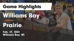 Williams Bay  vs Prairie  Game Highlights - Feb. 27, 2024