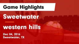 Sweetwater  vs western hills Game Highlights - Dec 04, 2016