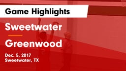 Sweetwater  vs Greenwood   Game Highlights - Dec. 5, 2017